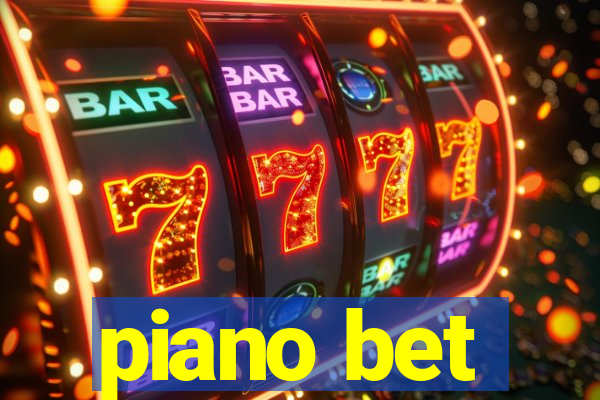 piano bet